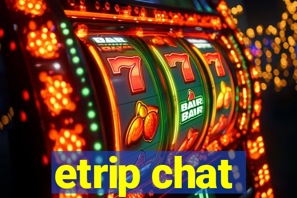 etrip chat